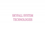 Skyfall System Technologies Pvt Ltd