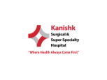 Kanishk Surgical & Super Specialty Hospital